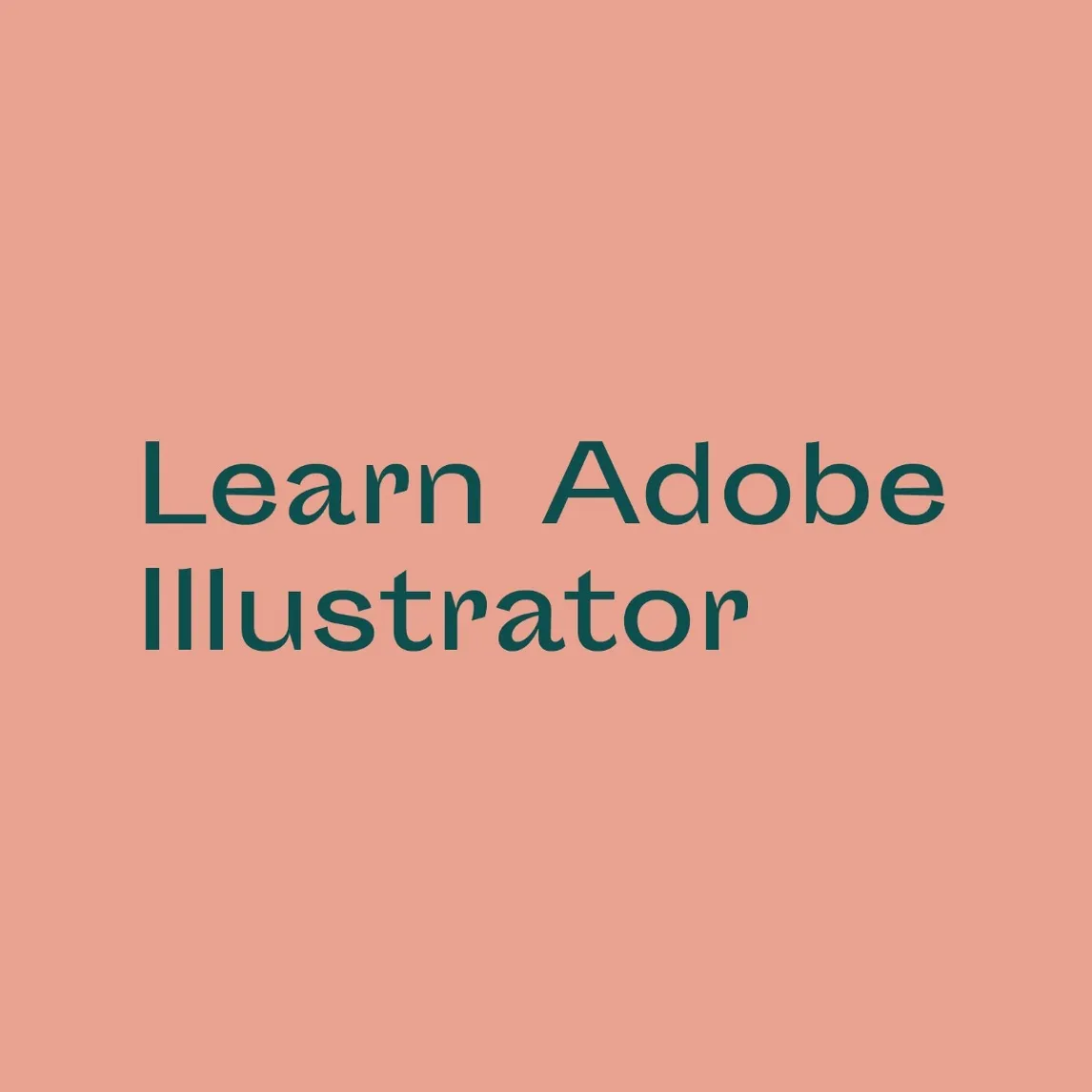 Teaching Outline for Introduction to Adobe Illustrator