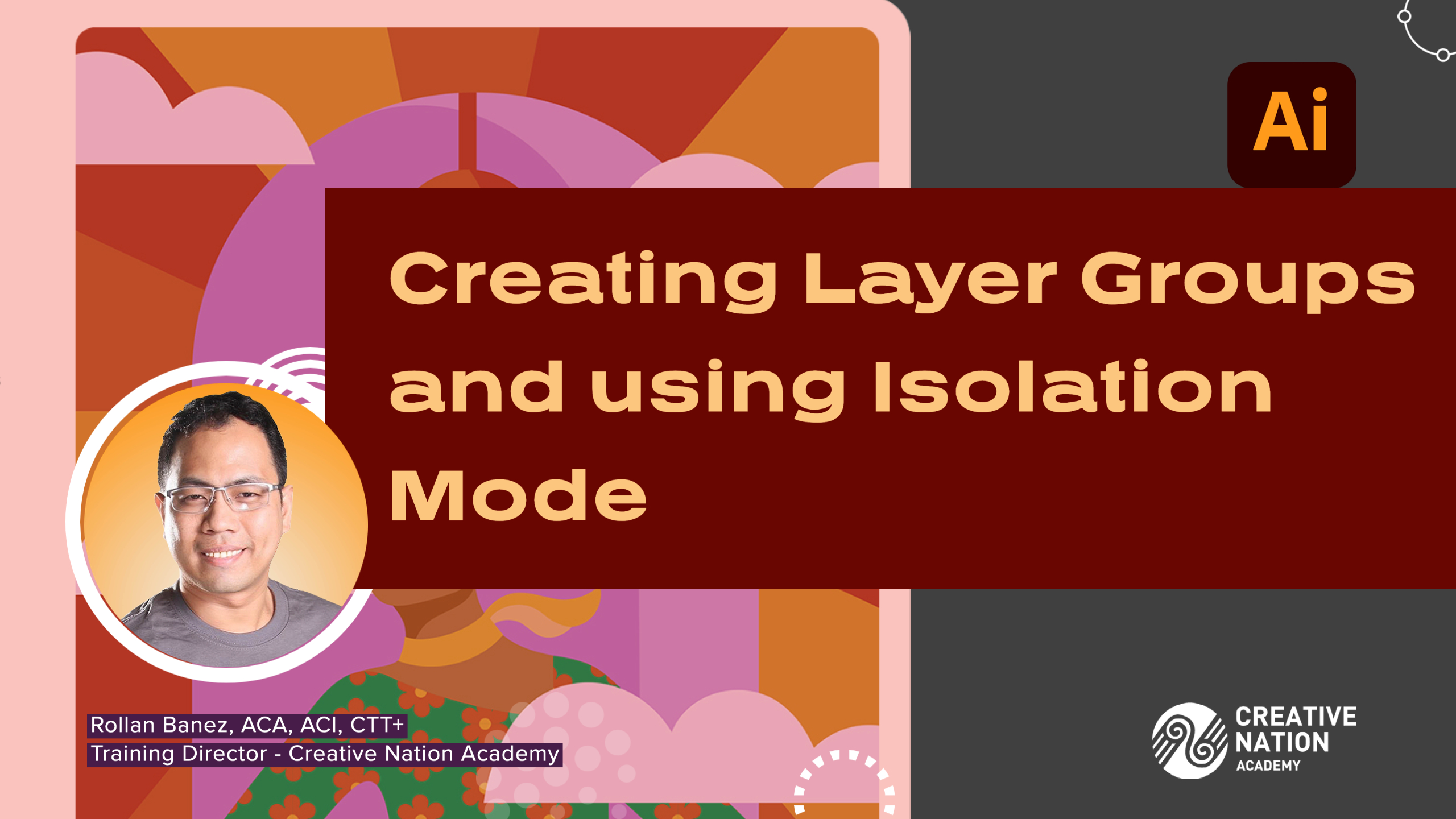 Creating Layer Groups and using Isolation Mode Adobe Education Exchange