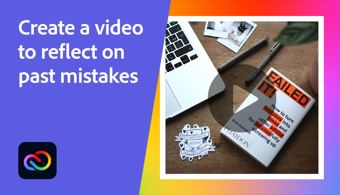 Create a video to reflect on past mistakes