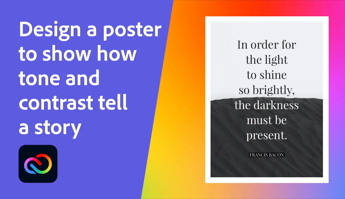 Design a poster to show how tone and contrast tell a story